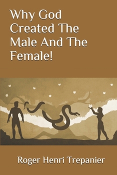 Paperback Why God Created The Male And The Female! Book