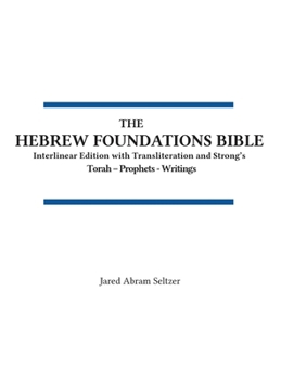 The Hebrew Foundations Bible: One Volume Tanakh (Hfb)