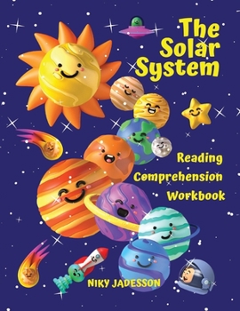 Paperback The Solar System Reading Comprehension Workbook: Discover the planets, Sun, Moon, phases and eclipses through captivating reading passages, trivia, ac Book