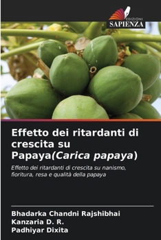 Paperback Effetto dei ritardanti di crescita su Papaya(Carica papaya) [Italian] Book