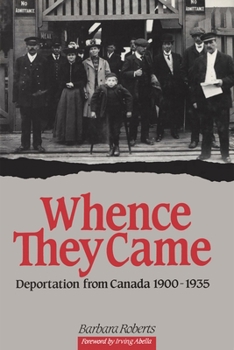 Paperback Whence They Came: Deportation from Canada 1900 - 1935 Book