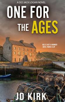 One For the Ages (DCI Logan Crime Thrillers) - Book #16 of the DCI Logan Crime Thrillers