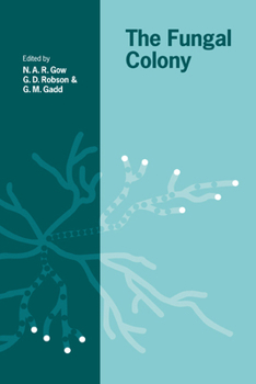 The Fungal Colony - Book  of the British Mycological Society Symposia