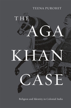 The Aga Khan Case: Religion and Identity in Colonial India