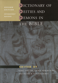 Hardcover Dictionary of Deities and Demons in the Bible: Second Extensively Revised Edition Book
