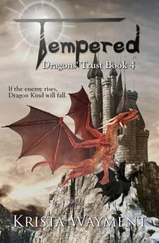 Paperback Tempered: Dragons' Trust Book 4 Book