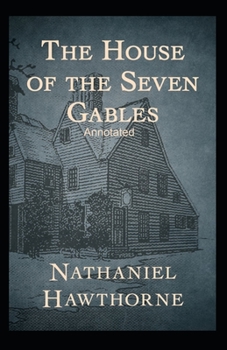 Paperback The House of the Seven Gables Annotated Book