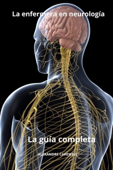 Paperback La enfermera en neurología - La guía completa [Spanish] Book