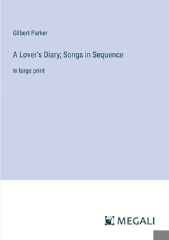 Paperback A Lover's Diary; Songs in Sequence: in large print Book