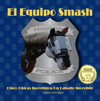 Paperback Equipo Smash: Cinco Chicas Increíbles; Un Caballo Increíble [Spanish] Book