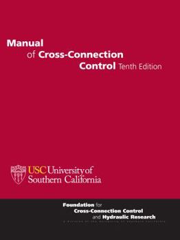 Paperback Manual of Cross-Connection Control, October 2009, 10th Edition Book