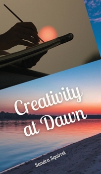 Hardcover Creativity at Dawn Book