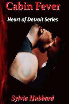 Paperback Cabin Fever: Heart Of Detroit Series Book