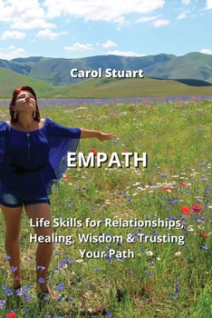 Paperback Empath: Life Skills for Relationships, Healing, Wisdom & Trusting Your Path Book