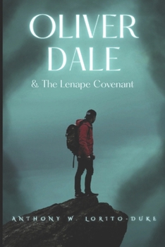 Oliver Dale & The Lenape Covenant