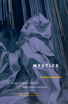 Mystics: Presence and Aporia (Religion and Postmodernism Series)