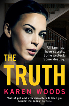 Paperback The Truth: All Families Have Secrets. Some Protect. Some Destroy. Book