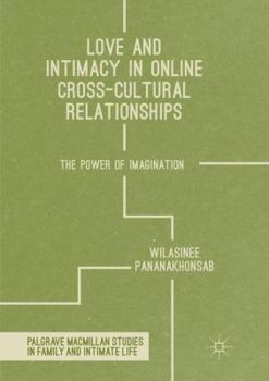 Paperback Love and Intimacy in Online Cross-Cultural Relationships: The Power of Imagination Book