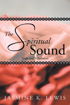 Paperback The Spiritual Sound: Trials and Tribulation Book