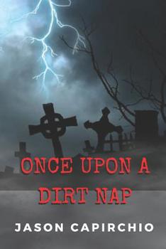 Paperback Once Upon A Dirt Nap Book