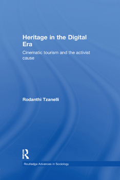 Paperback Heritage in the Digital Era: Cinematic Tourism and the Activist Cause Book
