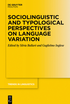 Hardcover Sociolinguistic and Typological Perspectives on Language Variation Book