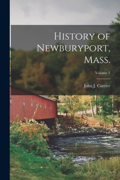 History of Newburyport, Mass. (Volume II)