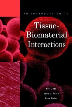 Hardcover An Introduction to Tissue-Biomaterial Interactions Book