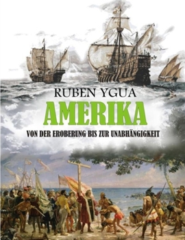 Paperback Amerika: Von Der Eroberung Bis Zur Unabhängigkeit [German] Book