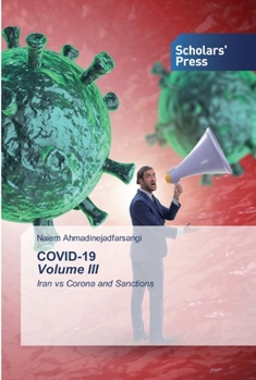 COVID-19 Volume III: Iran vs Corona and Sanctions
