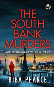 The South Bank Murders - Book #5 of the Detective Rob Miller