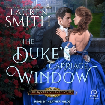 The Duke's Carriage Window (The Rogues of Devil's Square)