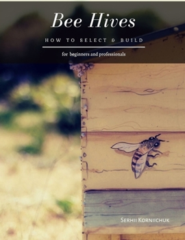 Paperback Bee Hives: How to Select & Build Book
