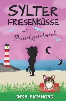 Sylter Friesenküsse mit Meersalzgeschmack (Syltliebe) - Book #2 of the Syltliebe