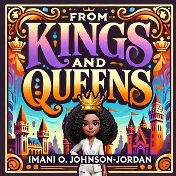 Paperback From Kings and Queens: A Tale of Courage, Leadership, Loss, and the Legacy of Love Book