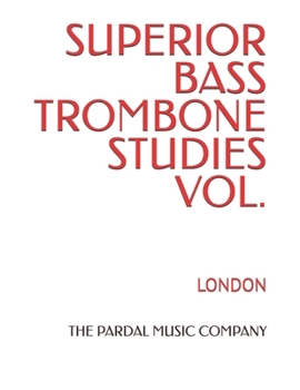 Paperback Superior Bass Trombone Studies Vol.: London Book