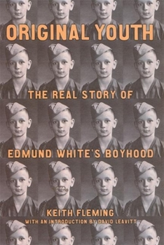 Hardcover Original Youth: The Real Story of Edmund White's Boyhood Book