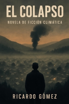 Paperback El Colapso: Novela de ficción climática [Spanish] Book