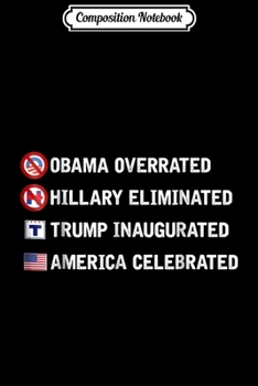 Composition Notebook: Obama Hillary Trump America Funny Pro-Trump  Journal/Notebook Blank Lined Ruled 6x9 100 Pages