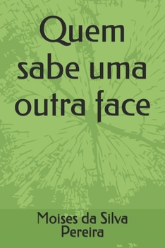 Paperback Quem sabe uma outra face [Portuguese] Book