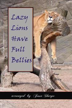 Paperback Lazy Lions Have Full Bellies Book