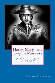 Paperback Harry, Mary, and Joaquin Murrieta Book