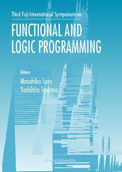 Hardcover Functional and Logic Programming: Proceedings of the Third Fuji International Symposium Book