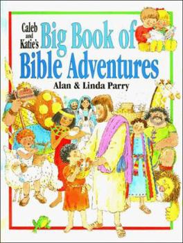 Hardcover Caleb and Katie's Big Book of Bible Adventures Book