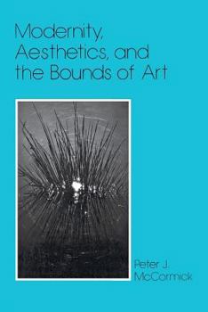 Paperback Modernity, Aesthetics, and the Bounds of Art Book