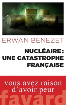 Paperback Nucléaire: une catastrophe française [French] Book