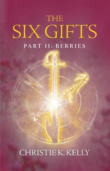 Paperback The Six Gifts: Berries Volume 2 Book