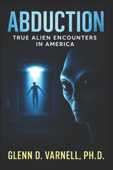Abduction: True Alien Encounters in America (Paranormal America)