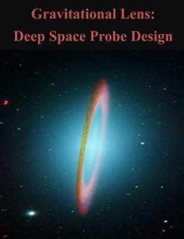 Paperback Gravitational Lens: Deep Space Probe Design Book