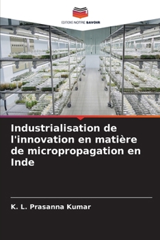 Paperback Industrialisation de l'innovation en matière de micropropagation en Inde [French] Book